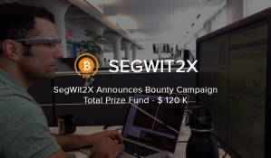 Imagem da matéria: SegWit2X Anuncia a Campanha Recompensa com Prêmios de US$120 Mil