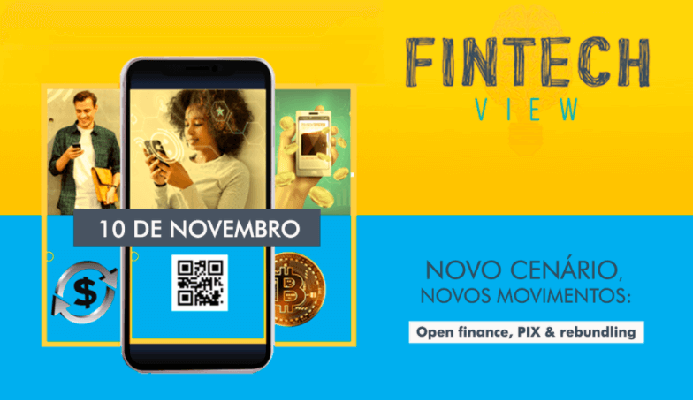 Imagem da matéria: Fintech View: evento gratuito debaterá processo que faz uma ideia valer R$ 1 bilhão